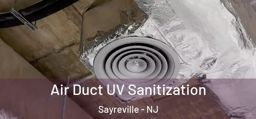  Air Duct UV Sanitization Sayreville - NJ