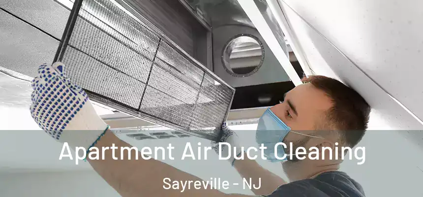  Apartment Air Duct Cleaning Sayreville - NJ