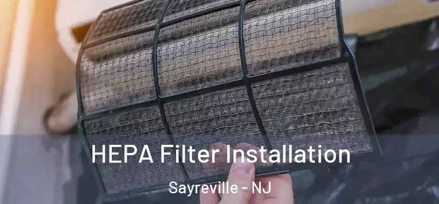  HEPA Filter Installation Sayreville - NJ