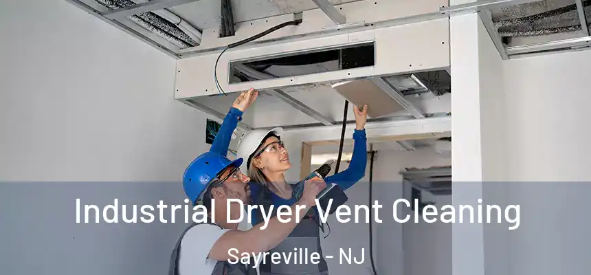  Industrial Dryer Vent Cleaning Sayreville - NJ
