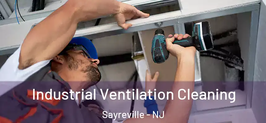  Industrial Ventilation Cleaning Sayreville - NJ