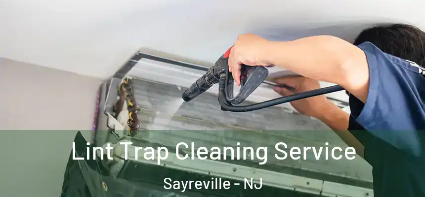  Lint Trap Cleaning Service Sayreville - NJ